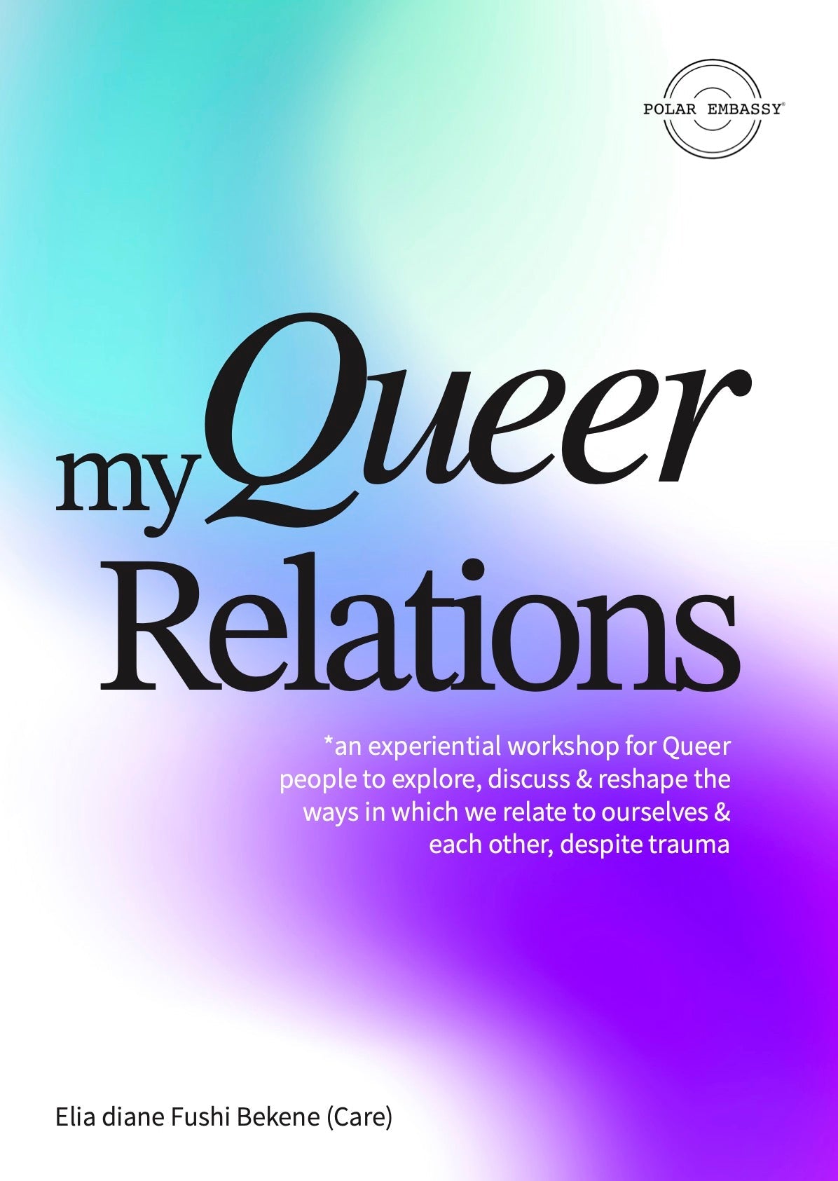 Cover image of Polar Embassy's My Queer Relations, a LGBTQ trauma recovery guide.