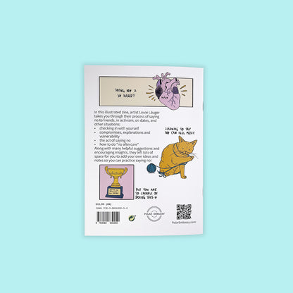 The back cover of "How to Say No" by Louie Läuger for Polar Embassy, against a bright turquoise background. On the top of the booklet is a heart that says "Saying no is hard!", and below is a cat saying "Learning to say no can feel messy." At the bottom is a trophy that says "Said no and used it as a full sentence."