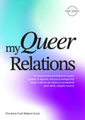 Cover image of Polar Embassy's My Queer Relations, a LGBTQ trauma recovery guide.